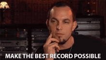 Make The Best Record Possible Sincere GIF