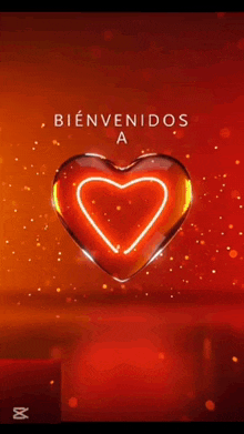 a red heart with the words bienvenidos a on it