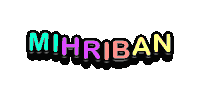 the name mihriban is written in rainbow colors on a white background