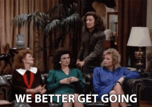 We Better Get Going Susanne Sugarbaker GIF - We Better Get Going Susanne Sugarbaker Delta Burke GIFs