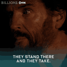 they stand there and they take damian lewis bobby axelrod billions take a stand