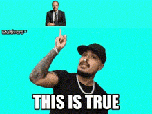 a man in a black shirt is pointing up with the words " this is true " below him