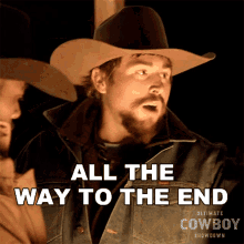 All The Way To The End Coy Melancon GIF - All The Way To The End Coy Melancon Ultimate Cowboy GIFs