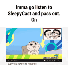 sleepycast sleepycabin imma go listen to sleepycast and pass out gn goodnight