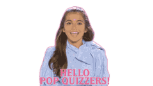 hello pop quizzers hi hey hello whats up