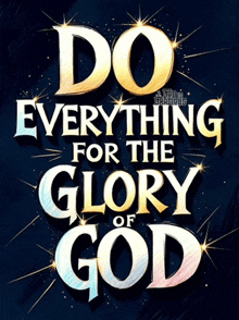 a poster says do everything for the glory of god