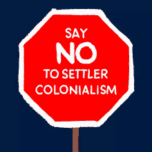 Say No To Settler Colonialism Stop GIF - Say No To Settler Colonialism Stop Settler Colonialism GIFs