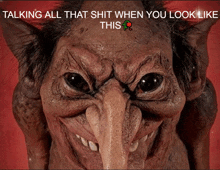talking all that shit when you look like this is written on a red background