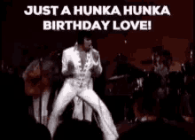 Elvis B Day Just A Hunka GIF - Elvis B Day Just A Hunka Birthday Love GIFs