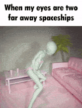 a cartoon of a woman kneeling down with the caption when my eyes are two far away spaceships on the bottom