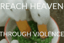 Violence Reach Heaven GIF - Violence Reach Heaven Duck Pea GIFs