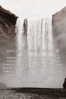 a picture of a waterfall with a quote from isaiah 43
