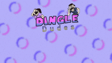 Dingle Funny GIF - Dingle Funny Dingle Dudes GIFs