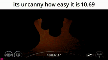 a screenshot of a starship flight test with the words " its uncanny how easy it is 10.68 "