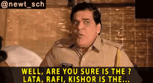 Well Are You Sure Is The Lata Rafi Kishor Is The Gopi Bhalla GIF - Well Are You Sure Is The Lata Rafi Kishor Is The Gopi Bhalla Fir GIFs
