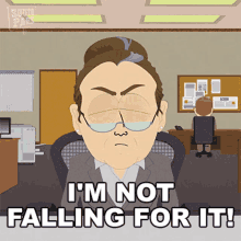 Im Not Falling For It South Park GIF