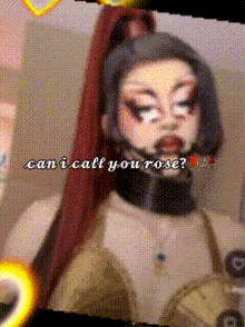 a pixelated image of a woman with the words can i call you rose on the bottom