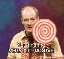 very attractive you find me you find me very attractive attractive lollipop