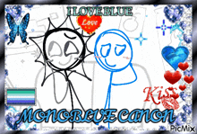 a picture of two stick figures kissing with the words i love blue monoblue canon
