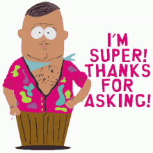 South Park Super GIF - South Park Super Thanks For Asking GIFs