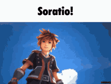 a picture of sora from kingdom hearts with the words soratio above him