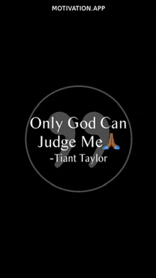 King Taylor Only God Can Judge Me GIF - King Taylor Only God Can Judge Me Quotes GIFs