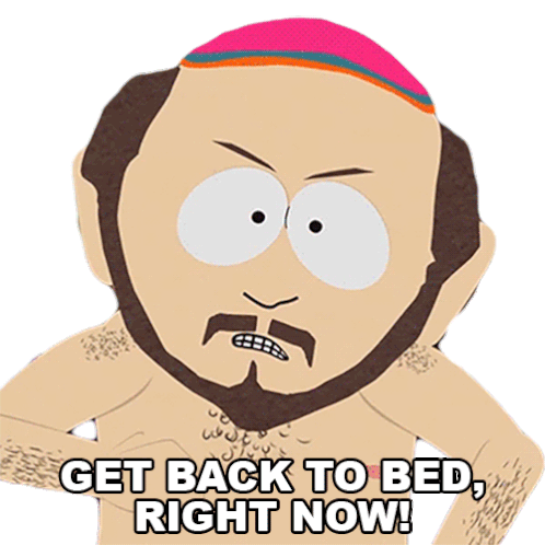 Get Back To Bed Right Now Gerald Broflovski Sticker - Get Back To Bed Right Now Gerald Broflovski South Park Stickers