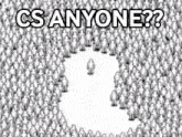 a large group of people are standing in a circle with the words `` cs anyone '' written on it .