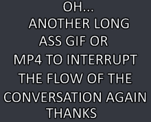 Another Long Ass Gif Interrupt The Conversation GIF - Another Long Ass Gif Interrupt The Conversation Conversation GIFs