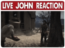a sign that says live john reaction with a picture of two men