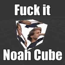 Noah Cube GIF - Noah Cube Fuck It GIFs