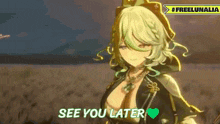 a video game character says see you later in a field