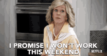 I Promise Not Work GIF - I Promise Not Work Grace And Frankie GIFs