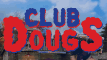 Dougit Dougs GIF - Dougit Dougs Clubdougs GIFs