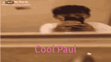 Cool Paul Selfie GIF - Cool Paul Selfie Mirror GIFs