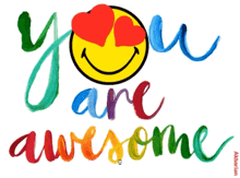 a drawing of a smiley face with hearts in its eyes and the words you are awesome