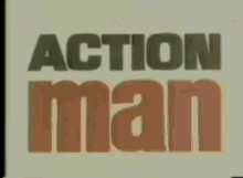 Action Man Bwh1961 GIF - Action Man Bwh1961 GIFs