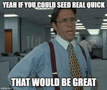 Bill Seed GIF - Bill Seed Office Space GIFs