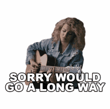 sorry would go a long way tori kelly sorry would go a long way song apologizing would make it all better saying sorry would make it all fine