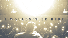 I Wouldn'T Be Here Dalton Dover GIF - I Wouldn'T Be Here Dalton Dover I Wouldn'T Be Here Song GIFs