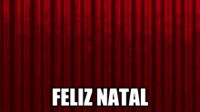 a red curtain with a cartoon dog behind it and the words feliz natal