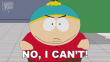 No I Cant Eric Cartman GIF - No I Cant Eric Cartman South Park Deep Learning GIFs