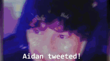 Aidan Tweeted GIF - Aidan Tweeted GIFs