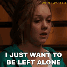 I Just Want To Be Left Alone Sophie Donaldson GIF - I Just Want To Be Left Alone Sophie Donaldson Wentworth GIFs