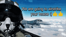 Airstrike We Are Going To Airstrike Your House GIF - Airstrike We Are Going To Airstrike Your House We Are Going To Bomb Your House GIFs