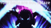 your balls