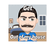 Get Out Of My House GIF - Get Out Of My House GIFs