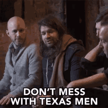 Dont Mess With Texas Men Dont Mess With Us GIF - Dont Mess With Texas Men Texas Men Dont Mess With Us GIFs