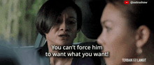 two women in a car with the words you can t force him to want what you want