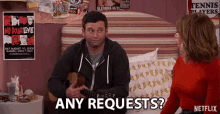 Any Requests Want Me To Play A Song GIF - Any Requests Want Me To Play A Song Song Request GIFs